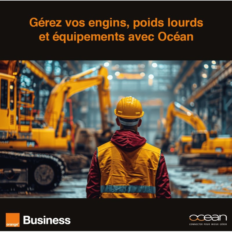 Gérez vos engins, poids lourds et équipements avec Océan